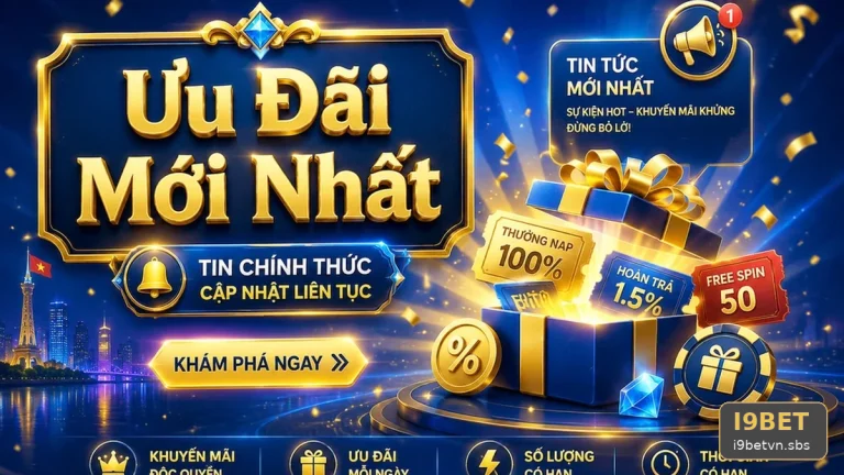 Đọc thẻ tin mới trước khi nhận ưu đãi khuyến mãi I9BET cần lưu ý gì?